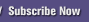 Subscribe Now